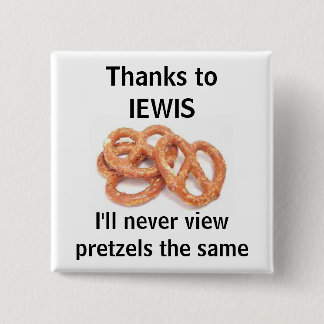 never view pretzels the same 15 cm square badge