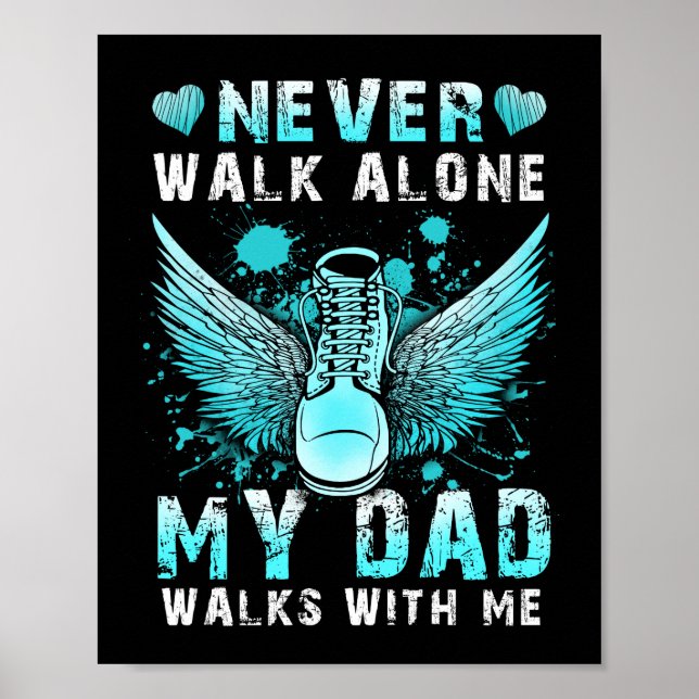 Never walk alone My dad walks with me Poster (Front)