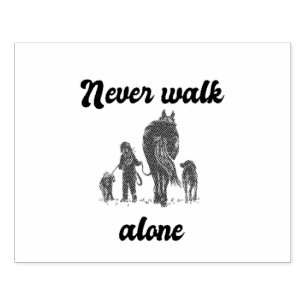 Never Walk Alone – Rustic Animal Lover  Rubber Stamp