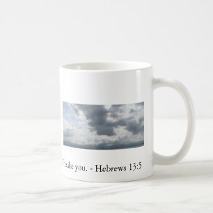 Never will I leave you; never will I forsake you. Coffee Mug