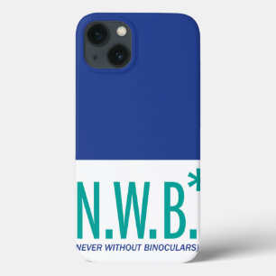Never Without Binoculars iPhone 13 Case
