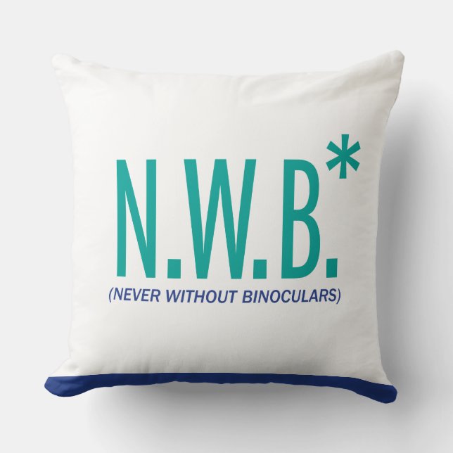 Never Without Binoculars Cushion (Front)