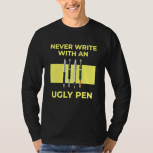 Never Write With An Ugly Pen Student Teacher Back T-Shirt