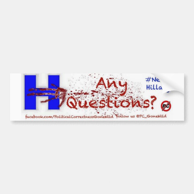 #NeverHillary Bumper Sticker Any Questions (Front)