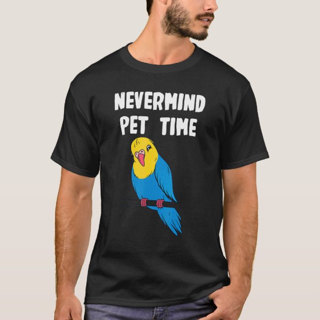 Nevermind Budgerigar Time T-Shirt (Front)