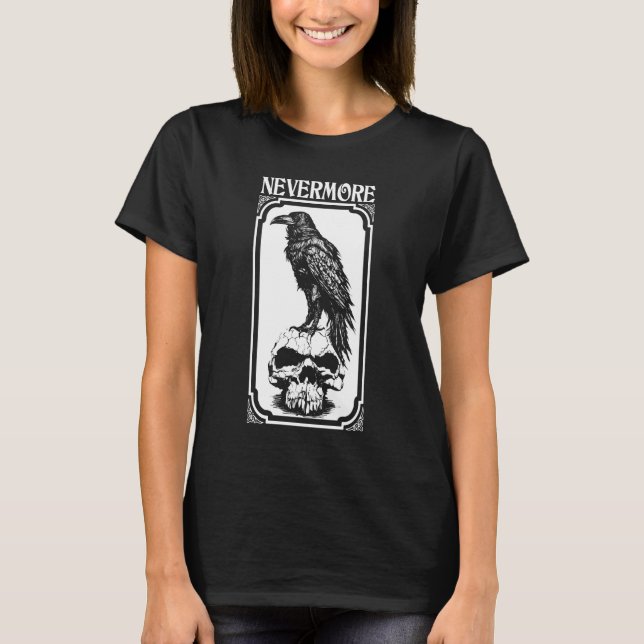 Nevermore | Edgar Allan Poe - The Raven T-Shirt (Front)