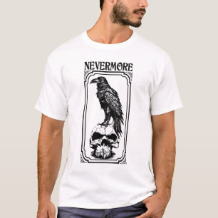 Nevermore   Edgar Allan Poe - The Raven T-Shirt