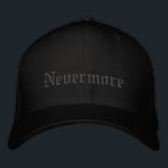 Nevermore Embroidered - Personalise Hat<br><div class="desc">Old English Font Embroidered Nevermore design. Tribute to Edgar Allan Poe. Easy to customise.</div>