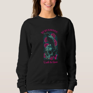 Nevermore Quoth The Raven Edgar Allan Poe  1 Sweatshirt
