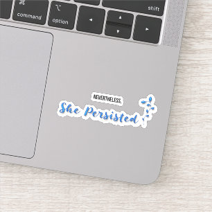 Nevertheless She Persisted  