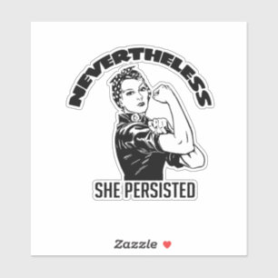 Nevertheless, She Persisted