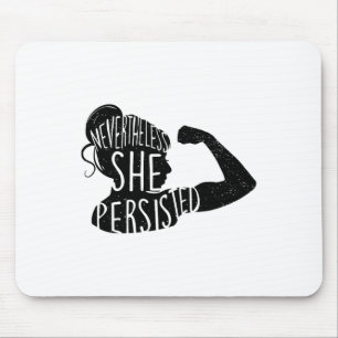 Nevertheless She Persisted 1 Mouse Mat
