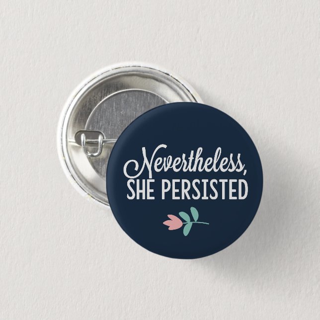 "Nevertheless, She Persisted" 3 Cm Round Badge (Front & Back)