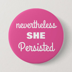 Nevertheless She Persisted 7.5 Cm Round Badge