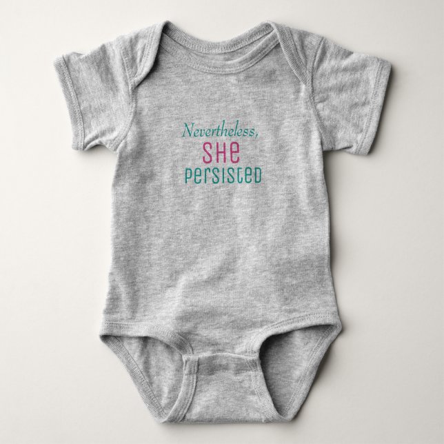 Nevertheless She Persisted Baby Bodysuit (Front)