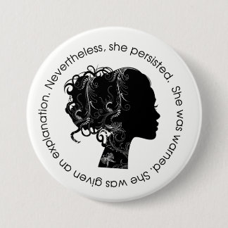 Nevertheless, She Persisted (Black) 7.5 Cm Round Badge