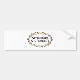 nevertheless she persisted bumper sticker