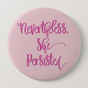 Nevertheless She Persisted Button Pink