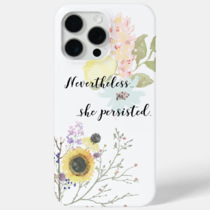 Nevertheless, she persisted Calligraphy Quote iPhone 15 Pro Max Case