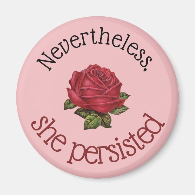Nevertheless She Persisted Chic Vintage Pink Rose Magnet (Front)