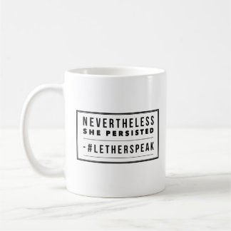 Nevertheless She Persisted Coffee Mug