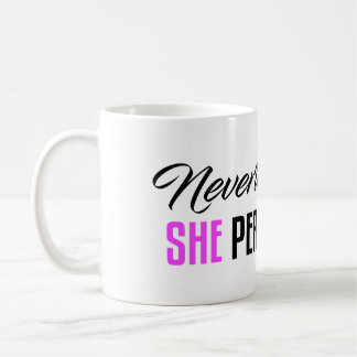 Nevertheless, She Persisted Coffee Mug