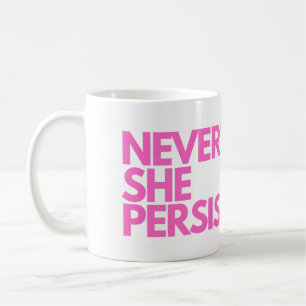 Nevertheless She Persisted Coffee Mug