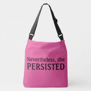 Nevertheless, she persisted crossbody bag