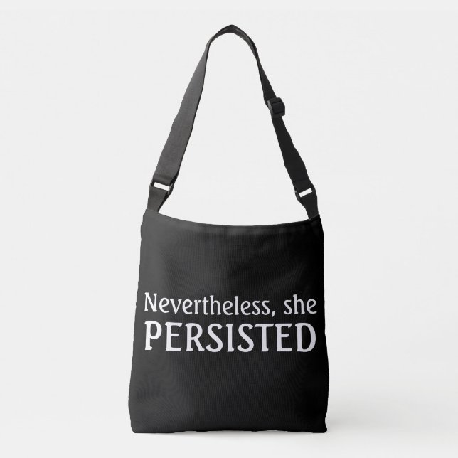 Nevertheless, she persisted crossbody bag (Front)
