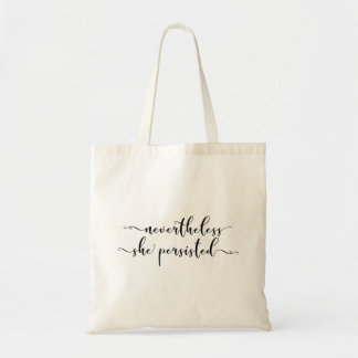 "Nevertheless, She Persisted" Elegant Script Tote Bag