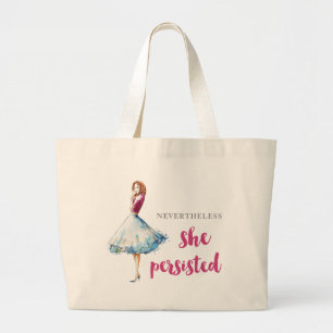 Nevertheless She Persisted Fabulous Gal Large Tote Bag