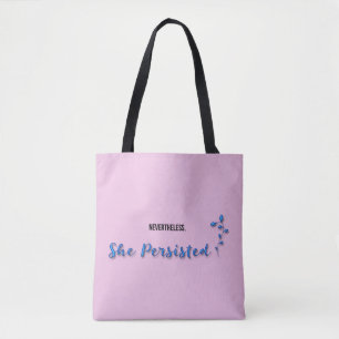 Nevertheless She Persisted Feminist Quote Tote Bag