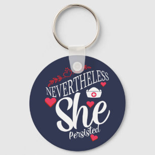 Nevertheless She Persisted Key Ring