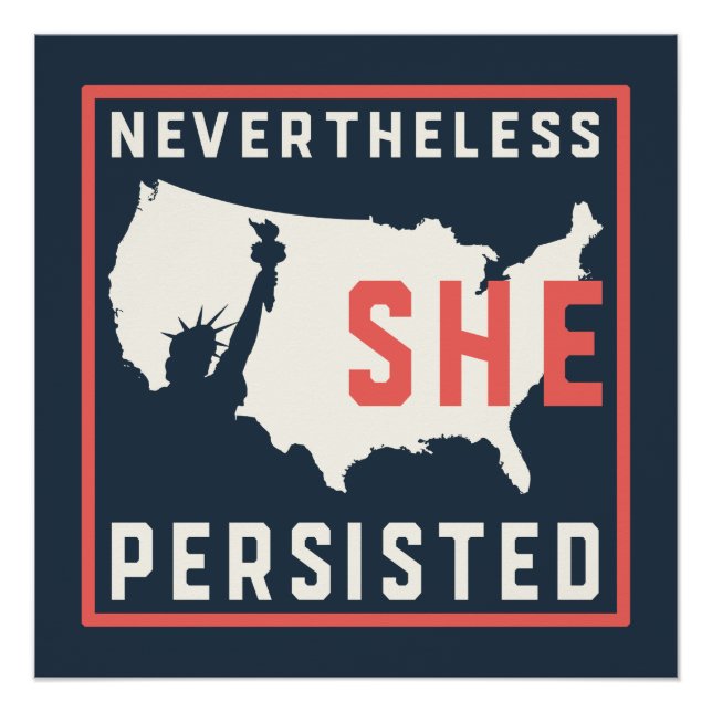 Nevertheless She Persisted Liberty Now Poster (Front)