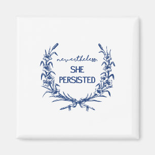 Nevertheless She Persisted Magnet