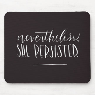 Nevertheless, She Persisted. Mouse Mat