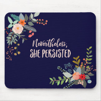 Nevertheless, She Persisted Mouse Mat