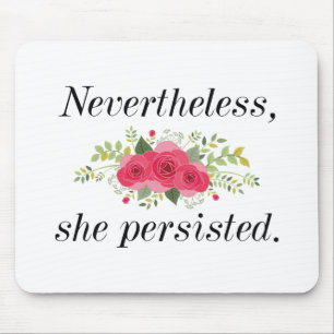 Nevertheless She Persisted Mouse Mat