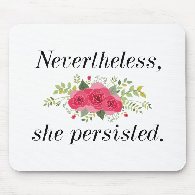 Nevertheless She Persisted Mouse Mat (Front)