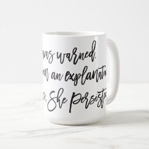 Nevertheless she persisted mug