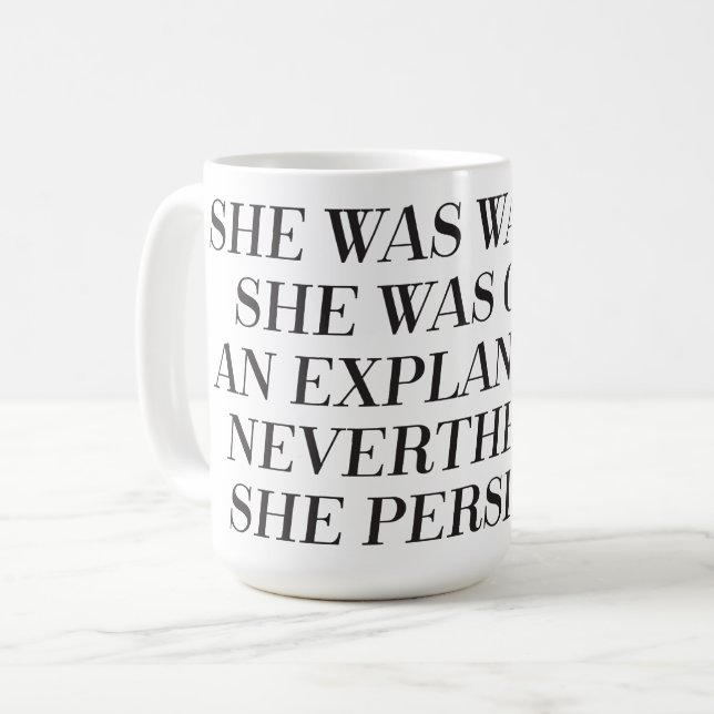 Nevertheless she persisted mug (Front Left)