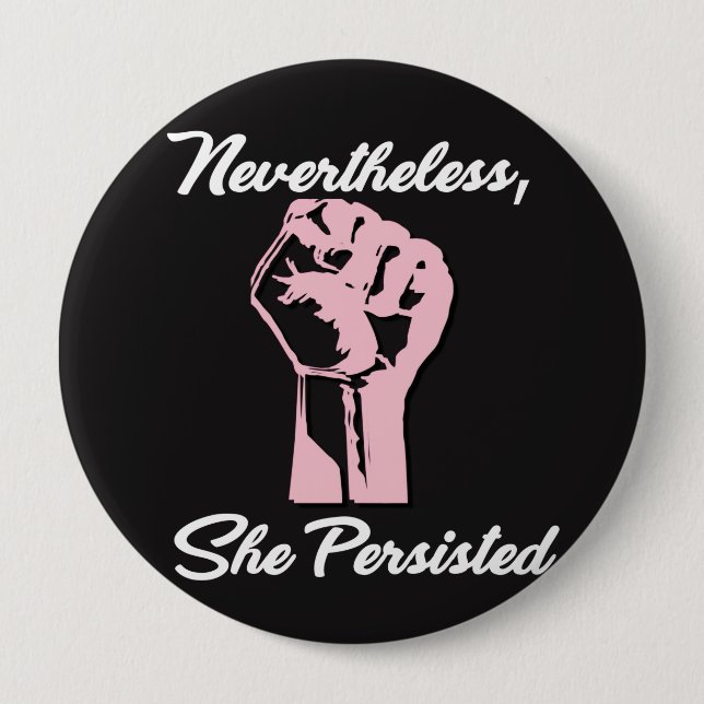 Nevertheless She Persisted Protest Resist Button (Front)