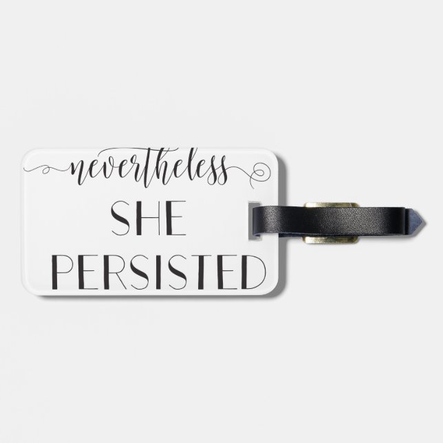 Nevertheless She Persisted Quote Luggage Tag (Back Horizontal)