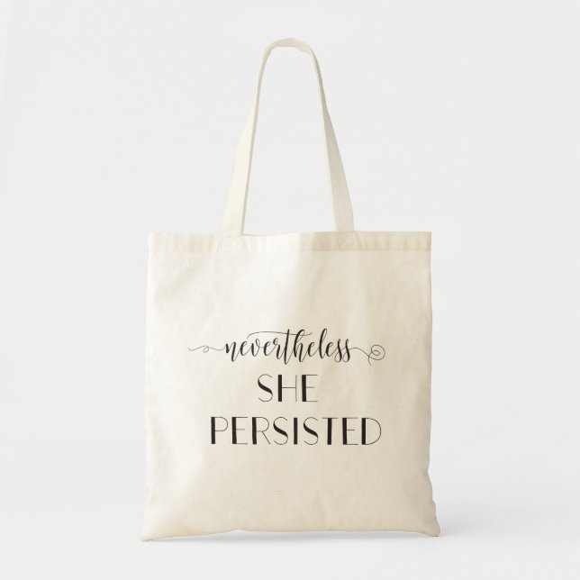 Nevertheless She Persisted Quote Tote Bag (Front)