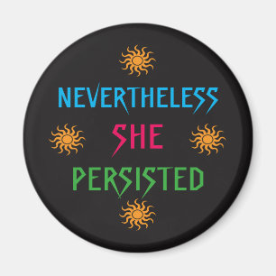 Nevertheless She Persisted Rainbow Sun Magnet