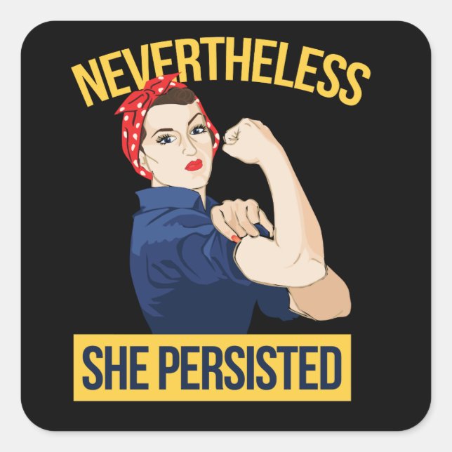 nevertheless she persisted  square sticker (Front)