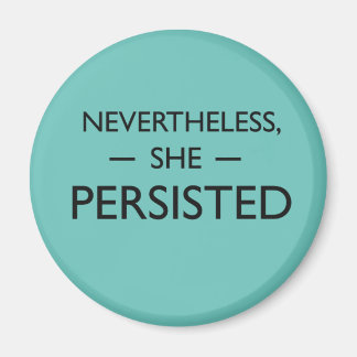 Nevertheless she persisted statement magnet