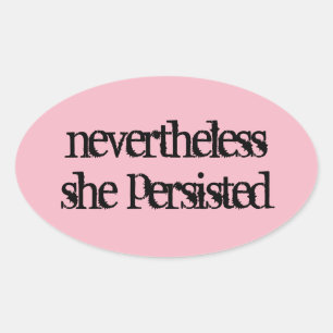 nevertheless she persisted sticker