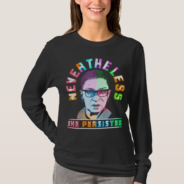 NEVERTHELESS SHE PERSISTED T-Shirt (Front)
