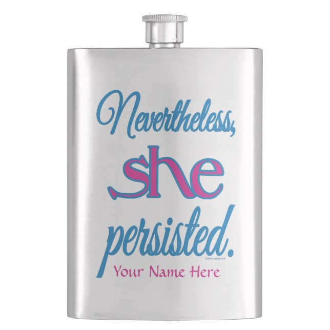 Nevertheless She Persisted w/ Name Hip Flask (Front)